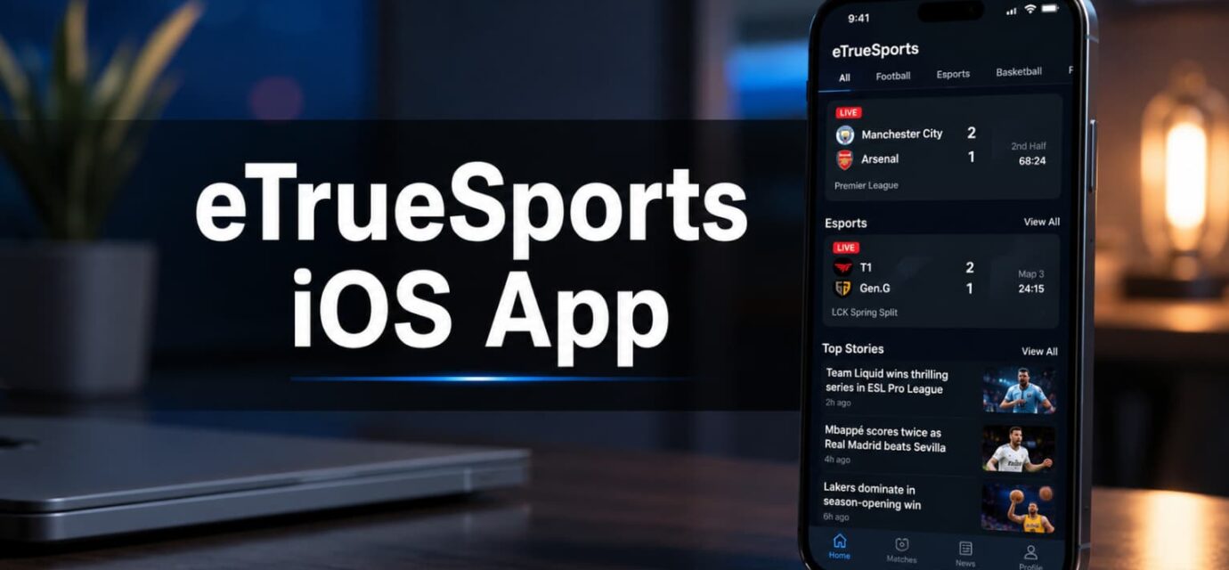 iOS eTrueSports: Everything You Need to Know About the Mobile eSports Revolution