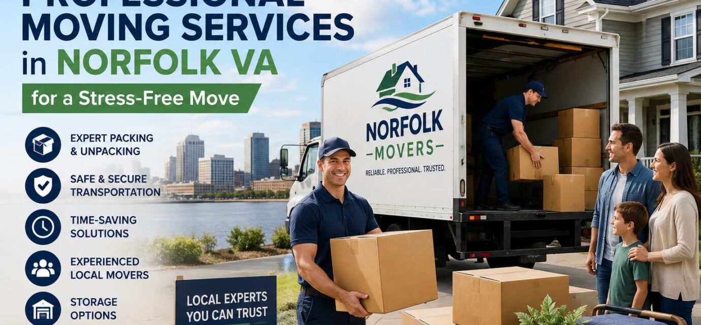 Why Choose Professional Moving Services in Norfolk VA for a Stress-Free Move